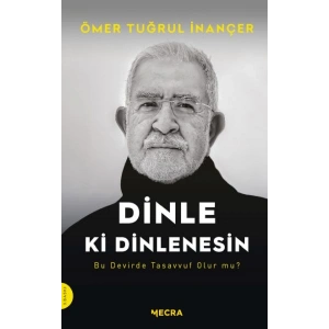 Dinle ki Dinlenesin