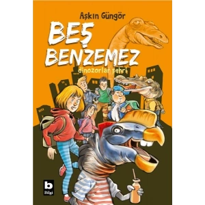 Dinozorlar Şehri - Beş Benzemez