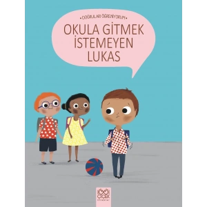 Doğruları Öğreniyorum - Okula Gitmek İstemeyen Lukas