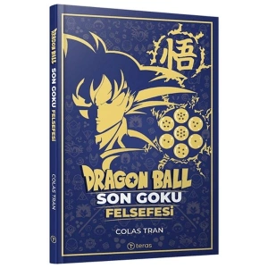 Dragon Ball Son Goku Felsefesi
