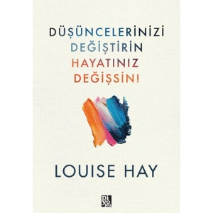Düşüncelerinizi Değiştirin Hayatınız Değişsin