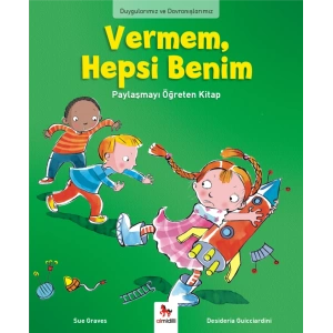 Duygularımız ve Davranışlarımız - Vermem, Hepsi Benim!