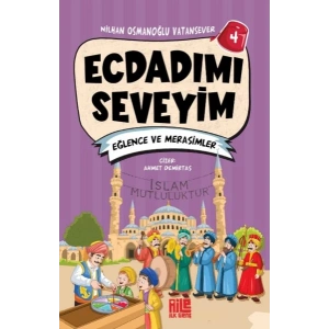 Ecdadımı Seveyim-4 - Eğlence ve Merasimler