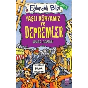 Eğlenceli Bilgi (Coğrafya) - Yaşlı Dünyamız ve Depremler