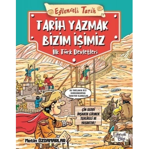 Eğlenceli Tarih Tarih Yazmak Bizim İşimiz -  İlk Türk Devletleri
