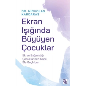 Ekran Işığında Büyüyen Çocuklar