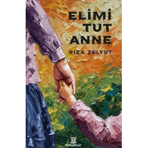 Elimi Tut Anne