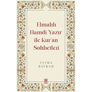 Elmalılı Hamdi Yazır ile Kuran Sohbetleri