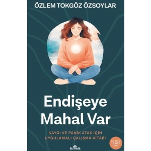 Endişeye Mahal Var