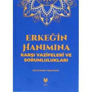 Erkeğin Hanımına Karşı Vazifeleri ve Sorumlulukları