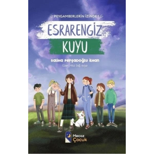 Esrarengiz Kuyu - Peygamberlerin İzinde 1