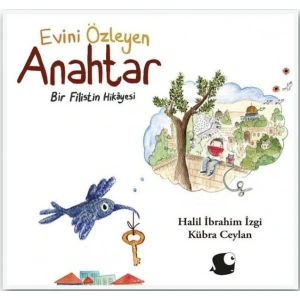 Evini Özleyen Anahtar - Bir Filistin Hikayesi