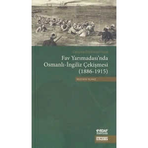 Fav Yarımadasında Osmanlı-İngiliz Çekişmesi (1886-1915)