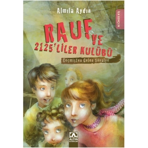 Geçmişten Gelen Şövalye / Rauf ve 2125liler Kulübü