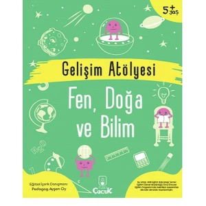 Gelişim Atölyesi Fen, Doğa Ve Bilim