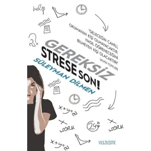 Gereksiz Strese Son!