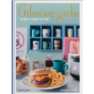 Gilmore Girls Resmi Yemek Kitabı ( Ciltli)