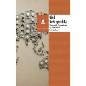 Gizil Nekropolitika Sömu¨rgecilik, Pandemiler ve Aşı Emperyalizmi