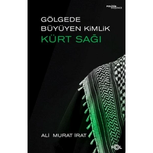 Gölgede Büyüyen Kimlik Kürt Sağı
