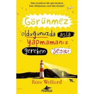 Görünmez Olduğunuzda Asla Yapmamanız Gereken Şeyler