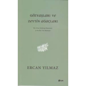 Gözyaşları ve Zeytin Ağaçları