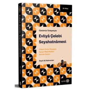 Günümüz Türkçesiyle Evliya Çelebi Seyahatnamesi 10. Kitap