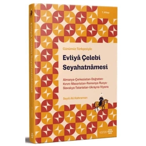 Günümüz Türkçesiyle Evliya Çelebi Seyahatnamesi 7. Kitap