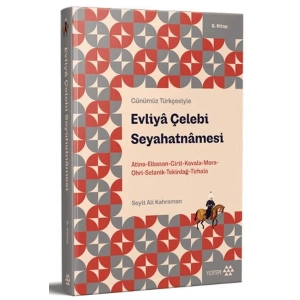 Günümüz Türkçesiyle Evliya Çelebi Seyahatnamesi 8. Kitap