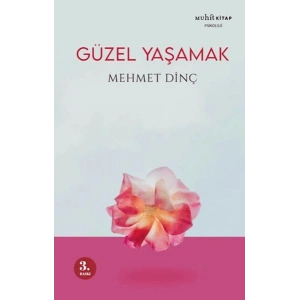 Güzel Yaşamak
