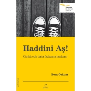 Haddini Aş! - Çünkü Çok Daha Fazlasına Layıksın!