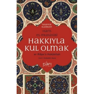 Hakkıyla Kul Olmak