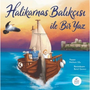 Halikarnas Balıkçısı İle Bir Yaz