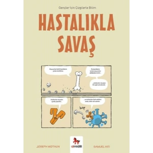 Hastalıkla Savaş - Gençler İçin Çizgilerle Bilim
