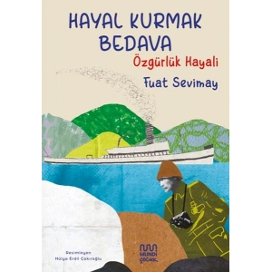 Hayal Kurmak Bedava Özgürlük Hayali