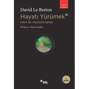 Hayatı Yürümek Sakin Bir Mutluluk Sanatı