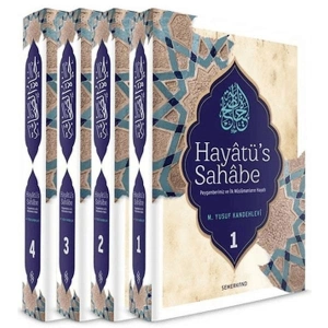 Hayatüs Sahabe  Peygamberimiz ve İlk Müslümanların Hayatı (4 Cilt)