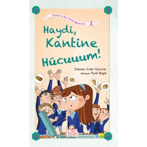 Haydi Kantine Hücuuuum! / Zeynepin Aşırı Komik Maceraları -2