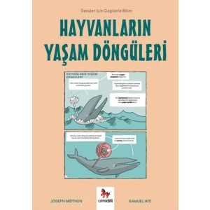 Hayvanların Yaşam Döngüleri - Gençler İçin Çizgilerle Bilim