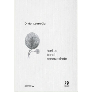 Herkes Kendi Cenazesinde