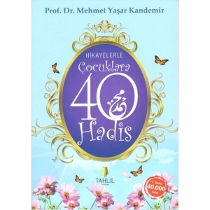 Hikayelerle Çocuklara 40 Hadis