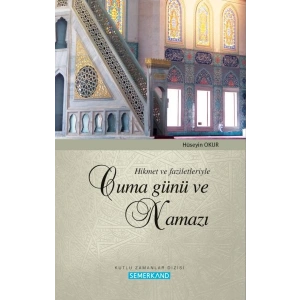Hikmet ve Faziletleriyle Cuma Günü ve Namazı
