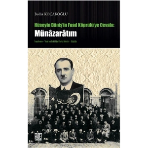 Hüseyin Danişin Fuad Köprülüye Cevabı Münazaratım