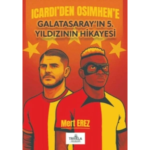 Icardiden Osimhene Galatasarayın 5. Yıldızının Hikayesi