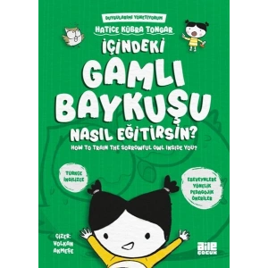 İçindeki Gamlı Baykuşu Nasıl Eğitirsin