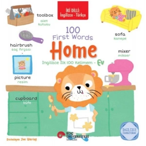 İki Dilli İngilizce-Türkçe 100 Fırst Words – Home / İngilizce İlk 100 Kelimem – Ev İngilizce Öğreni