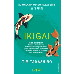 Ikıgaı - Japonların Mutlu Hayat Sırrı