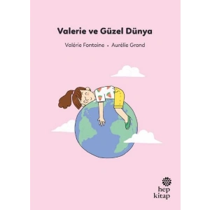 İlk Okuma Hikâyeleri Valerie ve Güzel Dünya
