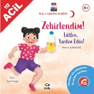 İlk Yardım Serisi- Zehirlendim!