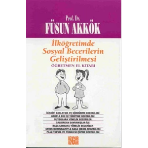 İlköğretimde Sosyal Becerilerin Geliştirilmesi Öğretmen El Kitabı