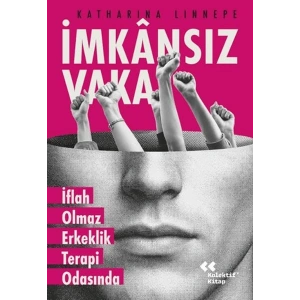 İmkansız Vaka İflah Olmaz Erkeklik Terapi Odasında